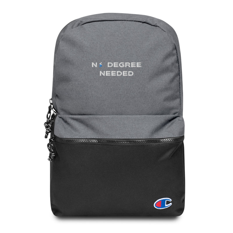 No Degree Needed Champion Backpack