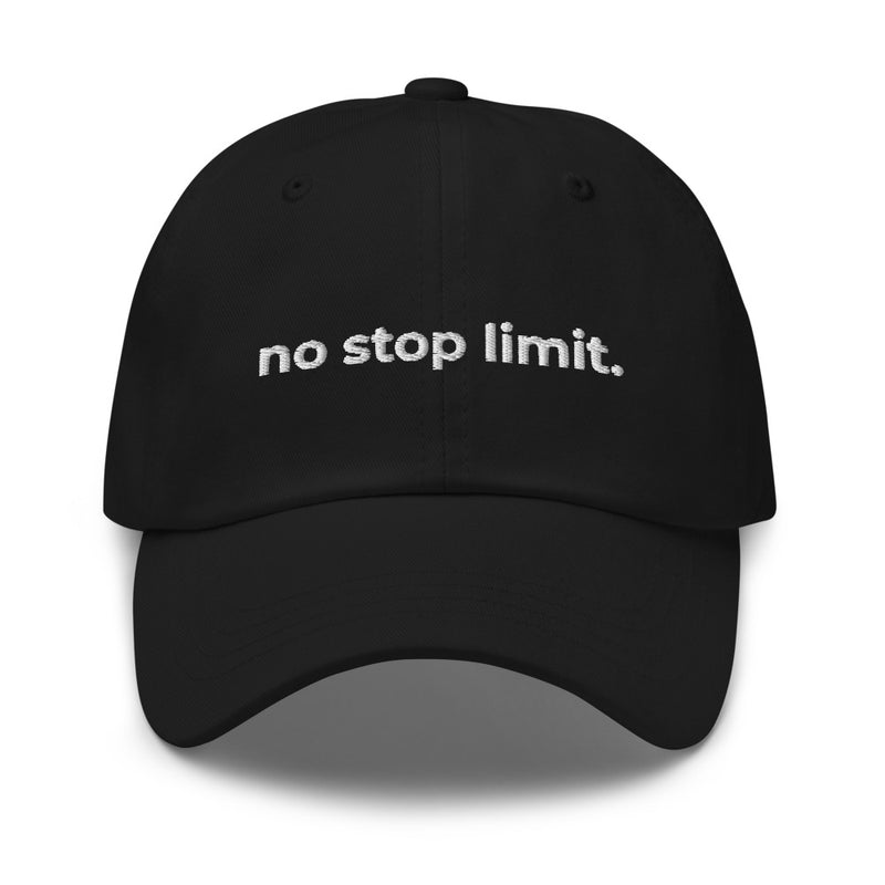 No Stop Limit Dad Hat